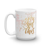 You Got This-Mug (Design)
